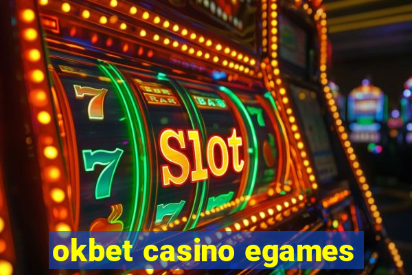 okbet casino egames