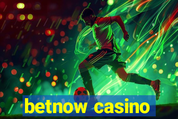 betnow casino