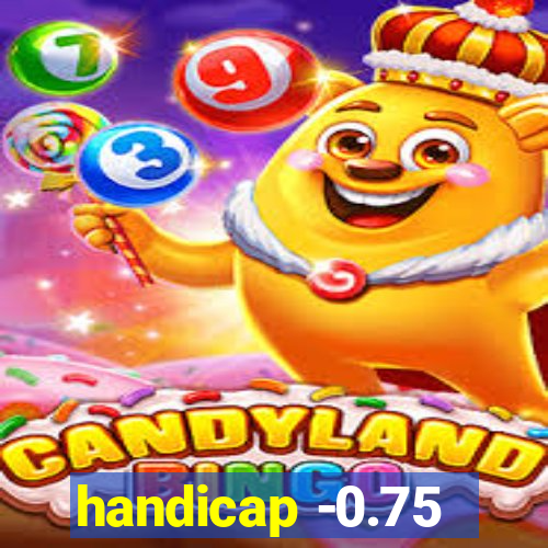 handicap -0.75