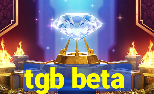 tgb beta