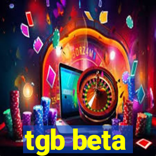 tgb beta