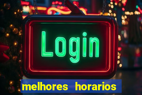 melhores horarios para jogar slot