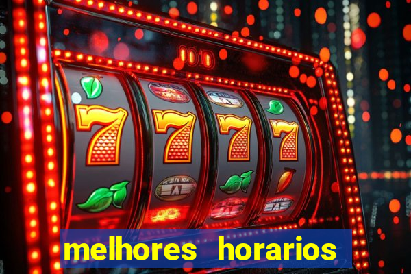 melhores horarios para jogar slot