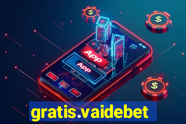 gratis.vaidebet