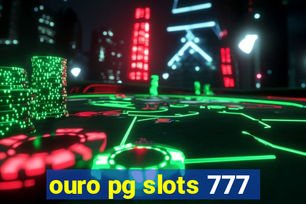 ouro pg slots 777