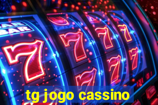 tg jogo cassino