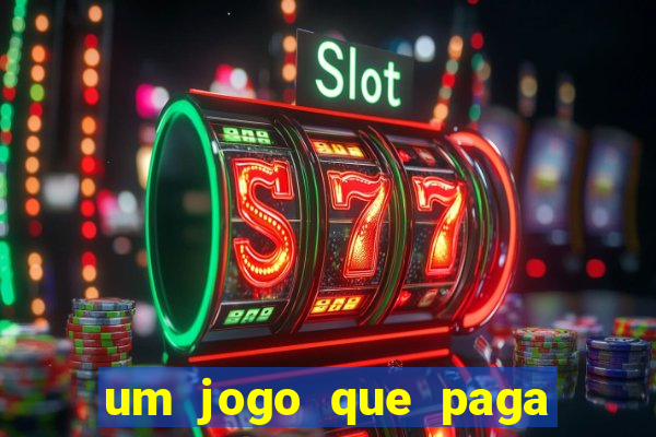 um jogo que paga dinheiro de verdade