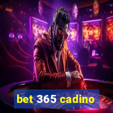 bet 365 cadino