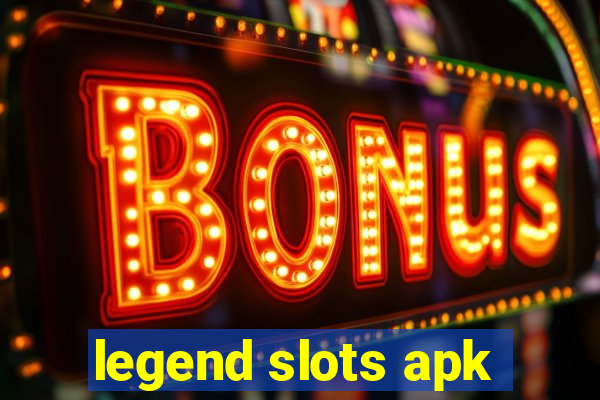 legend slots apk