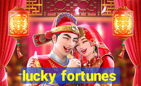 lucky fortunes