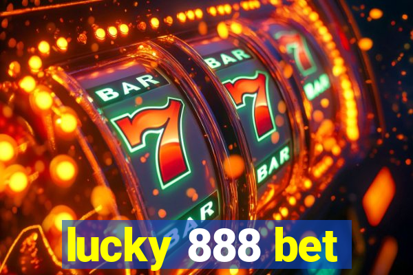 lucky 888 bet