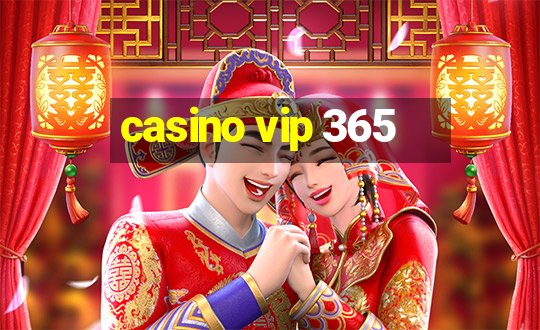 casino vip 365