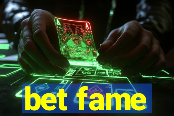 bet fame