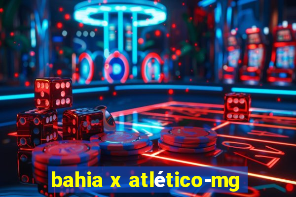 bahia x atlético-mg