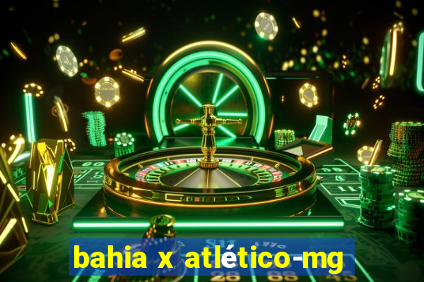 bahia x atlético-mg