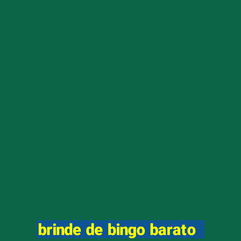 brinde de bingo barato