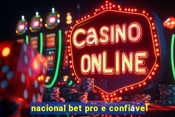 nacional bet pro e confiável