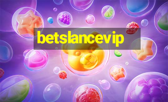 betslancevip