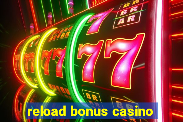 reload bonus casino