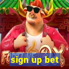 sign up bet