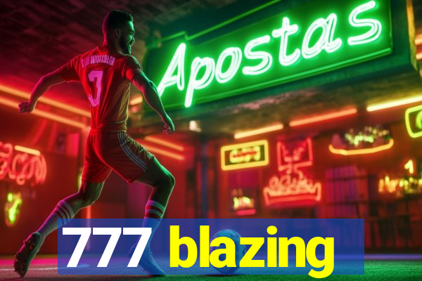 777 blazing