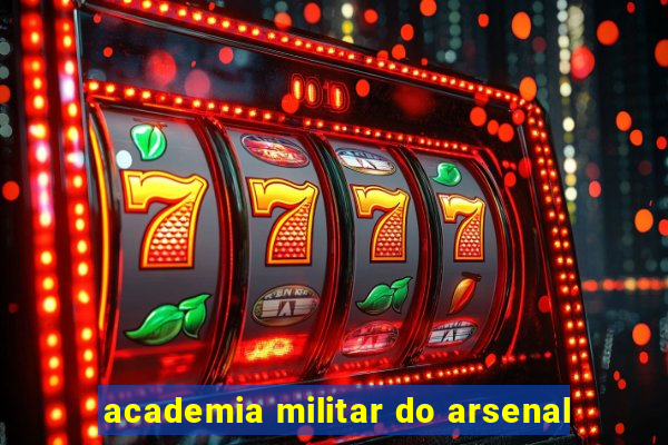 academia militar do arsenal