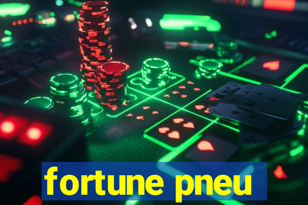 fortune pneu