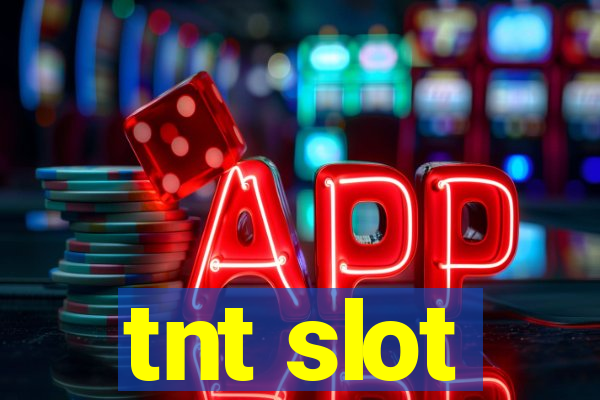 tnt slot