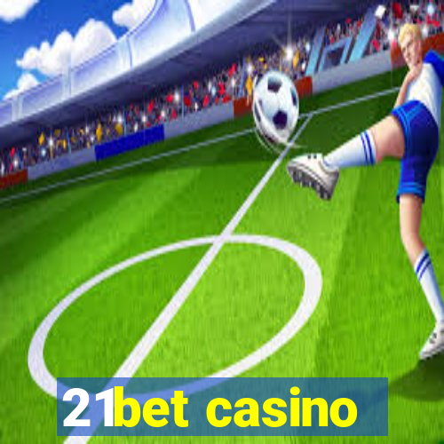 21bet casino