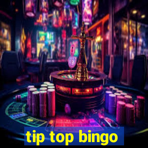 tip top bingo