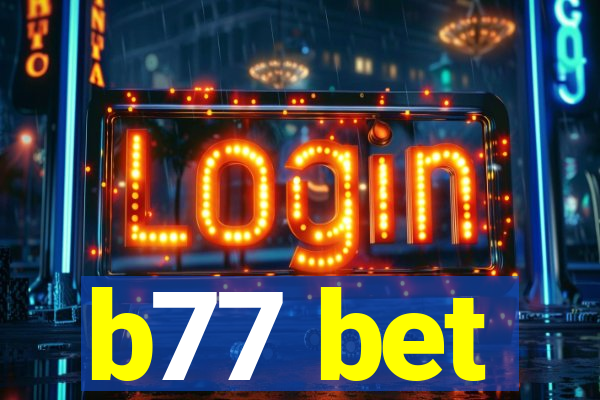 b77 bet