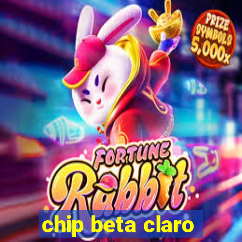 chip beta claro