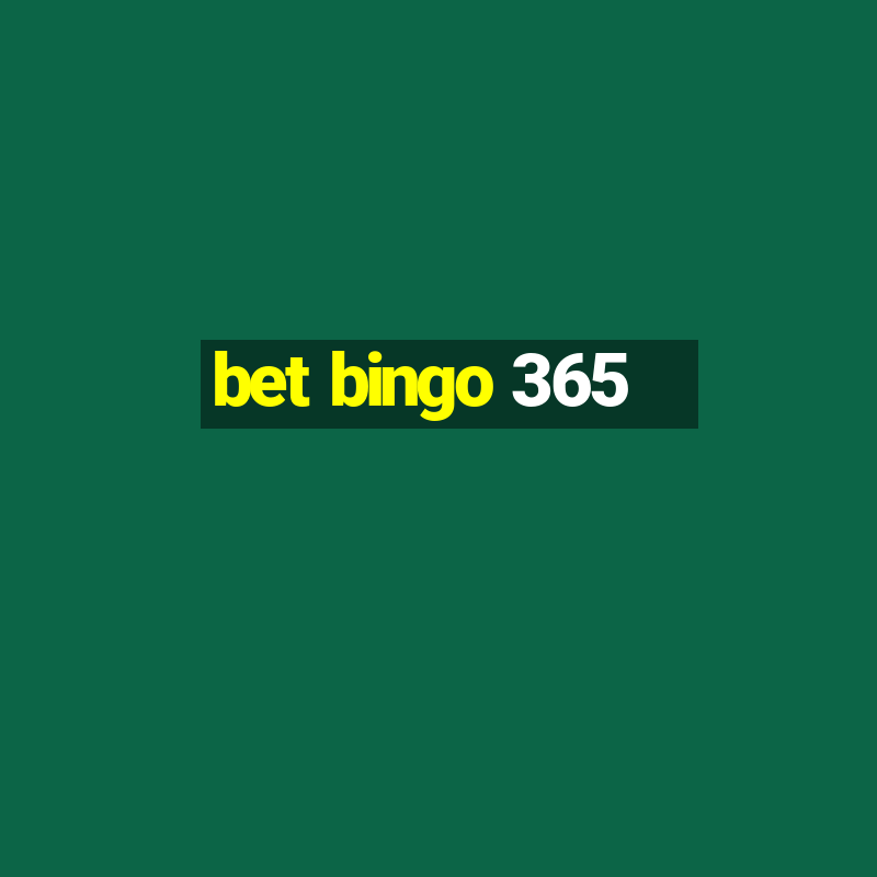 bet bingo 365