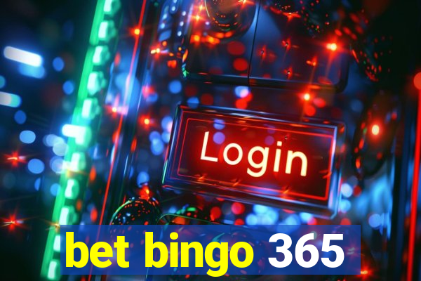 bet bingo 365