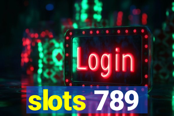 slots 789