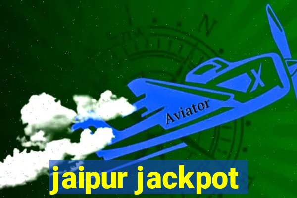 jaipur jackpot