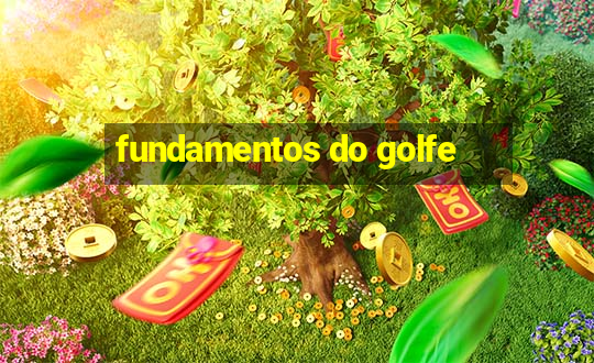 fundamentos do golfe