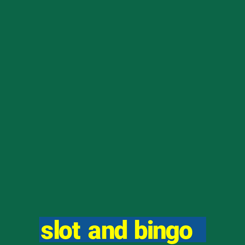 slot and bingo