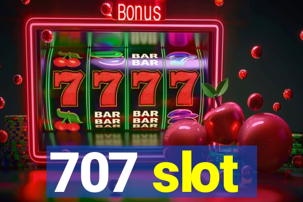 707 slot