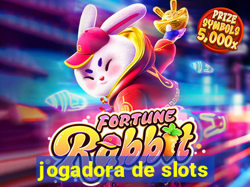 jogadora de slots