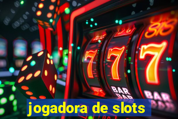 jogadora de slots