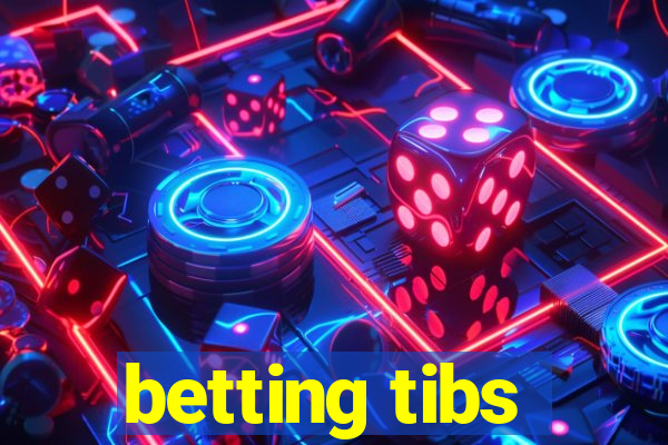 betting tibs