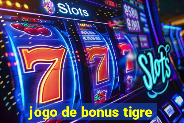 jogo de bonus tigre