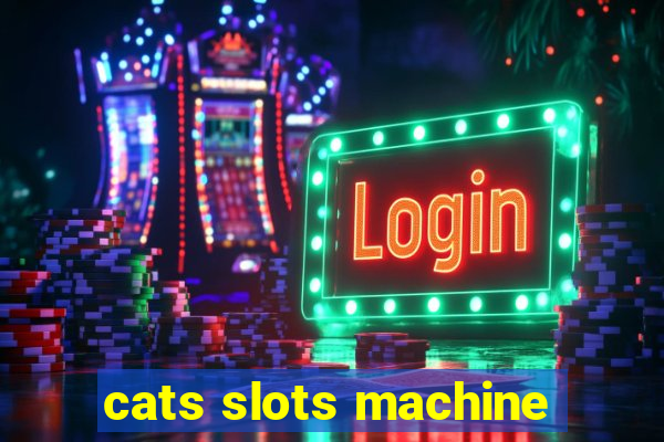 cats slots machine