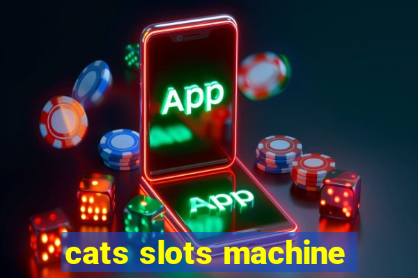 cats slots machine