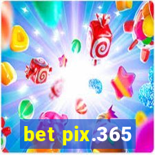 bet pix.365