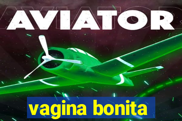 vagina bonita