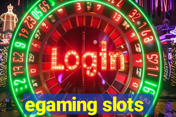 egaming slots