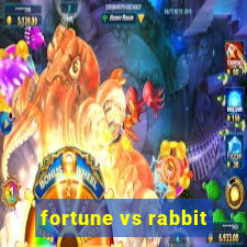 fortune vs rabbit