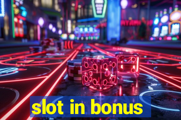 slot in bonus